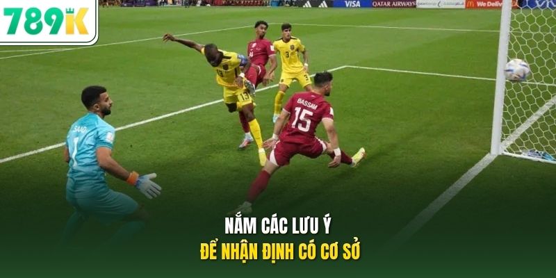 Nắm các lưu ý để nhận định có cơ sở